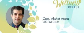Wellness Corner: Capt. Akshat Arora, UK P&I Club